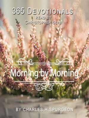 cover image of 365 Devotionals Morning by Morning--by Charles H. Spurgeon